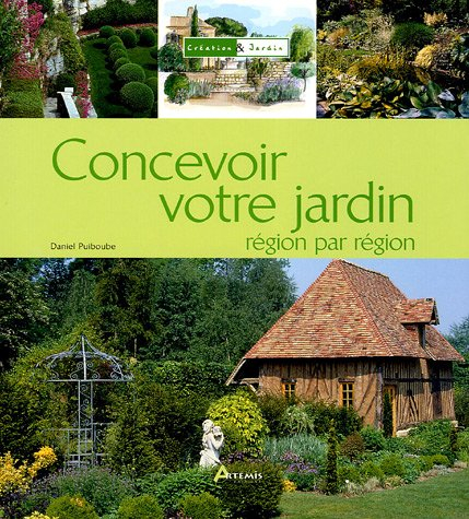 Concevoir votre jardin région par région