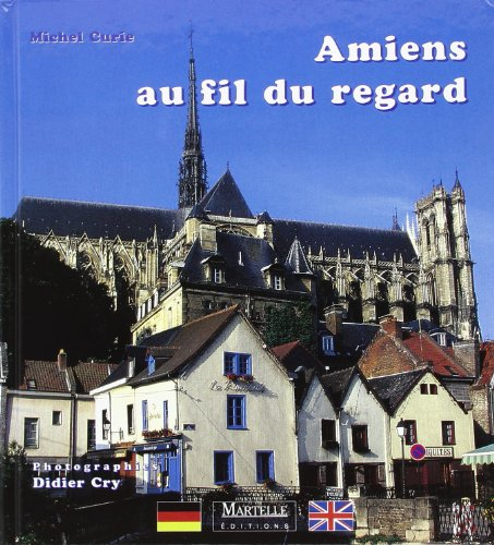 Amiens au fil du regard