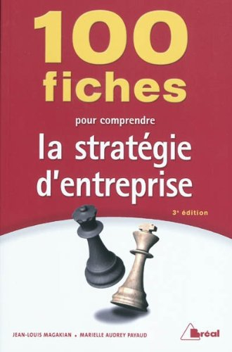100 fiches pour comprendre la stratégie d'entreprise