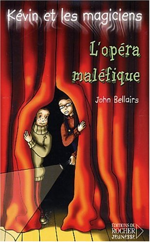 Kévin et les magiciens. Vol. 6. L'opéra maléfique