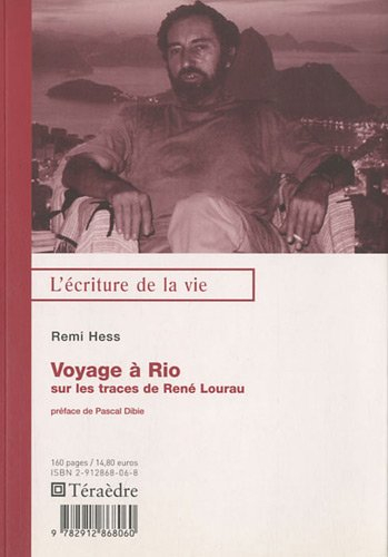 voyage à rio : sur les traces de rené lourau