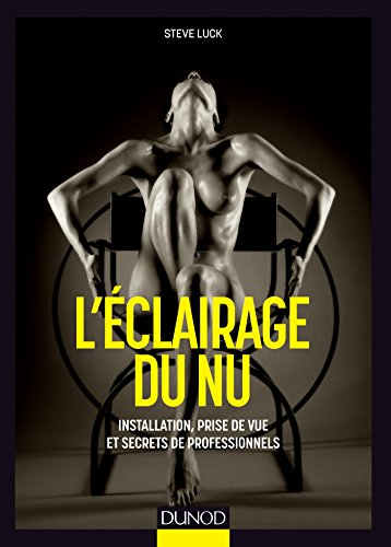 Eclairage du nu : les grands professionnels révèlent leurs secrets