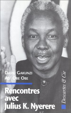 Rencontres avec Julius K. Nyerere