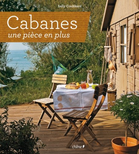 Cabanes : une pièce en plus