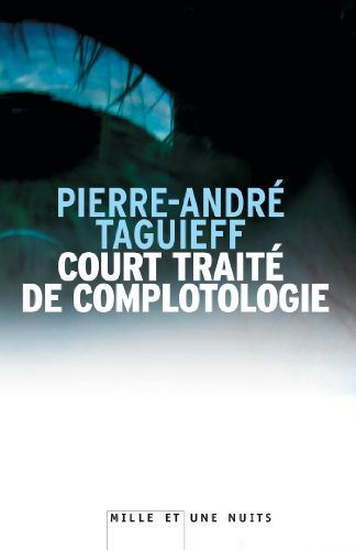 Court traité de complotologie. Le complot judéo-maçonnique : fabrication d'un mythe apocalyptique mo