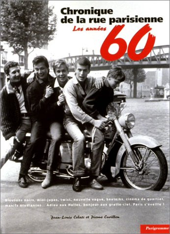 Chronique de la rue parisienne. Les années 60