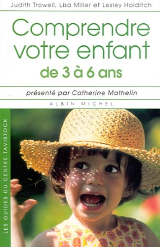Comprendre votre enfant de 3 ans à 6 ans