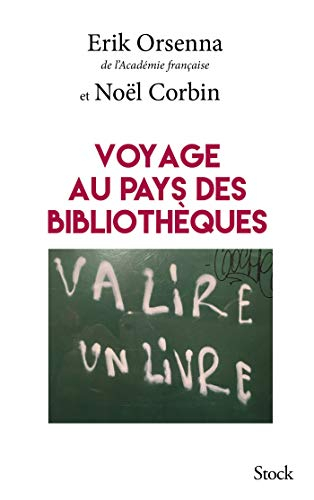 Voyage au pays des bibliothèques : lire aujourd'hui, lire demain