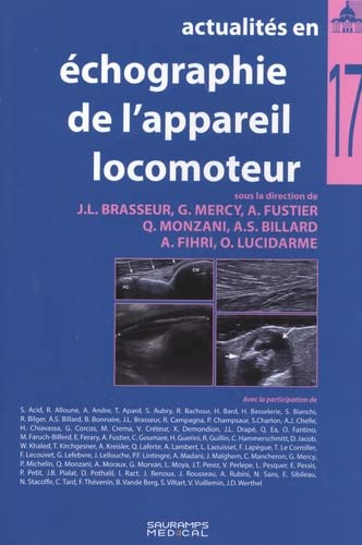 Actualités en échographie de l'appareil locomoteur. Vol. 17