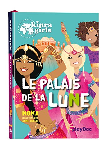 Kinra girls. Vol. 13. Le palais de la lune
