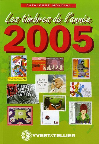Catalogue de timbres-poste : nouveautés mondiales de l'année 2005