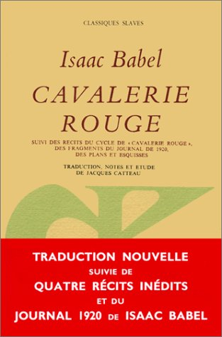 Cavalerie rouge : suivi des récits du cycle de Cavalerie rouge, des fragments du journal de 1920, de