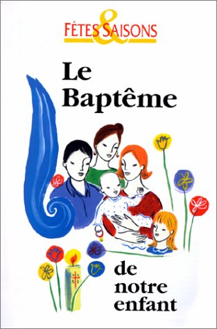 le baptême de notre enfant