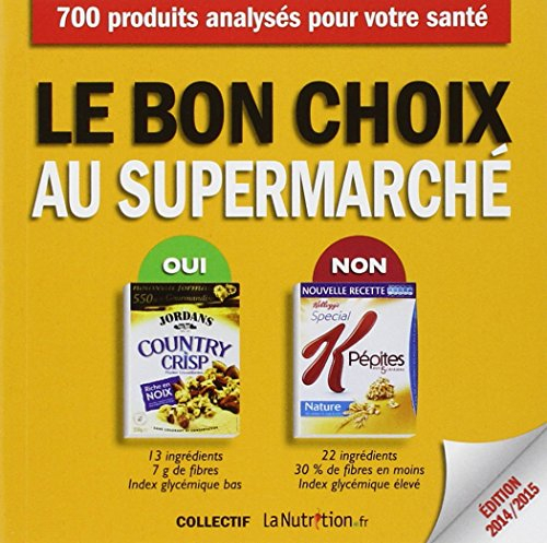 Le bon choix au supermarché : 700 aliments analysés