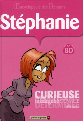 L'encyclopédie des prénoms : en BD. Vol. 18. Stéphanie