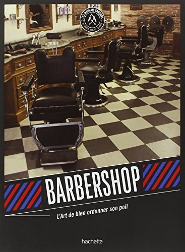 Barbershop : l'art de bien ordonner son poil