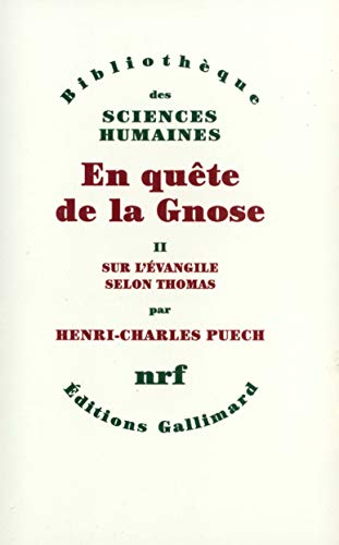 En quête de la gnose. Vol. 2. Sur l'Evangile selon Thomas, esquisse d'une interprétation systématiqu