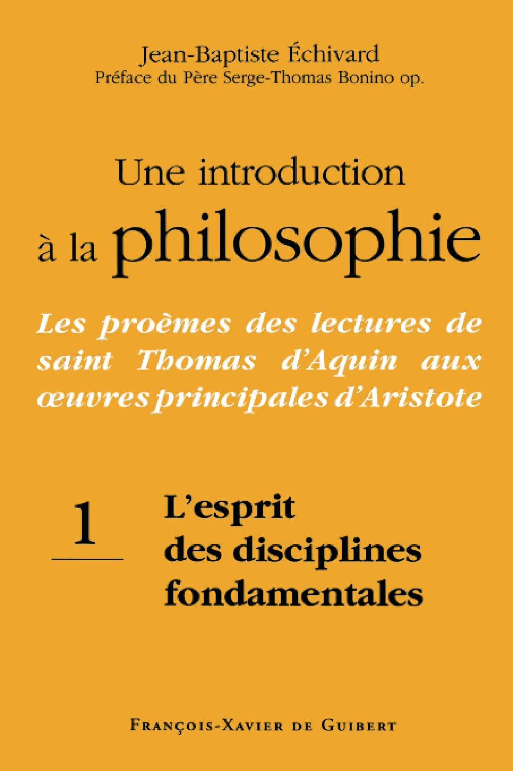 Une introduction à la philosophie : les proèmes des lectures de saint Thomas d'Aquin aux oeuvres pri