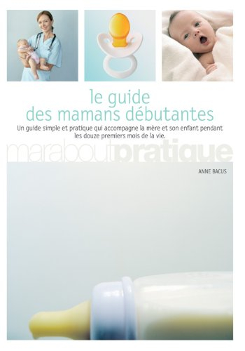 Le guide des mamans débutantes
