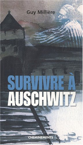 Survivre à Auschwitz