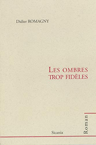 Les ombres trop fidèles