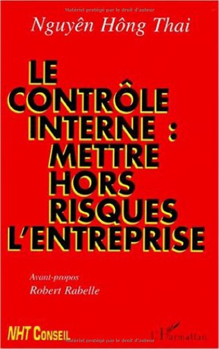 Le contrôle interne : mettre hors risques l'entreprise