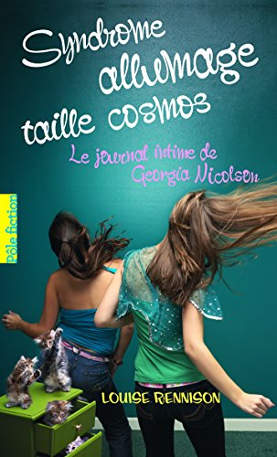 Le journal intime de Georgia Nicolson. Vol. 5. Syndrome allumage taille cosmos
