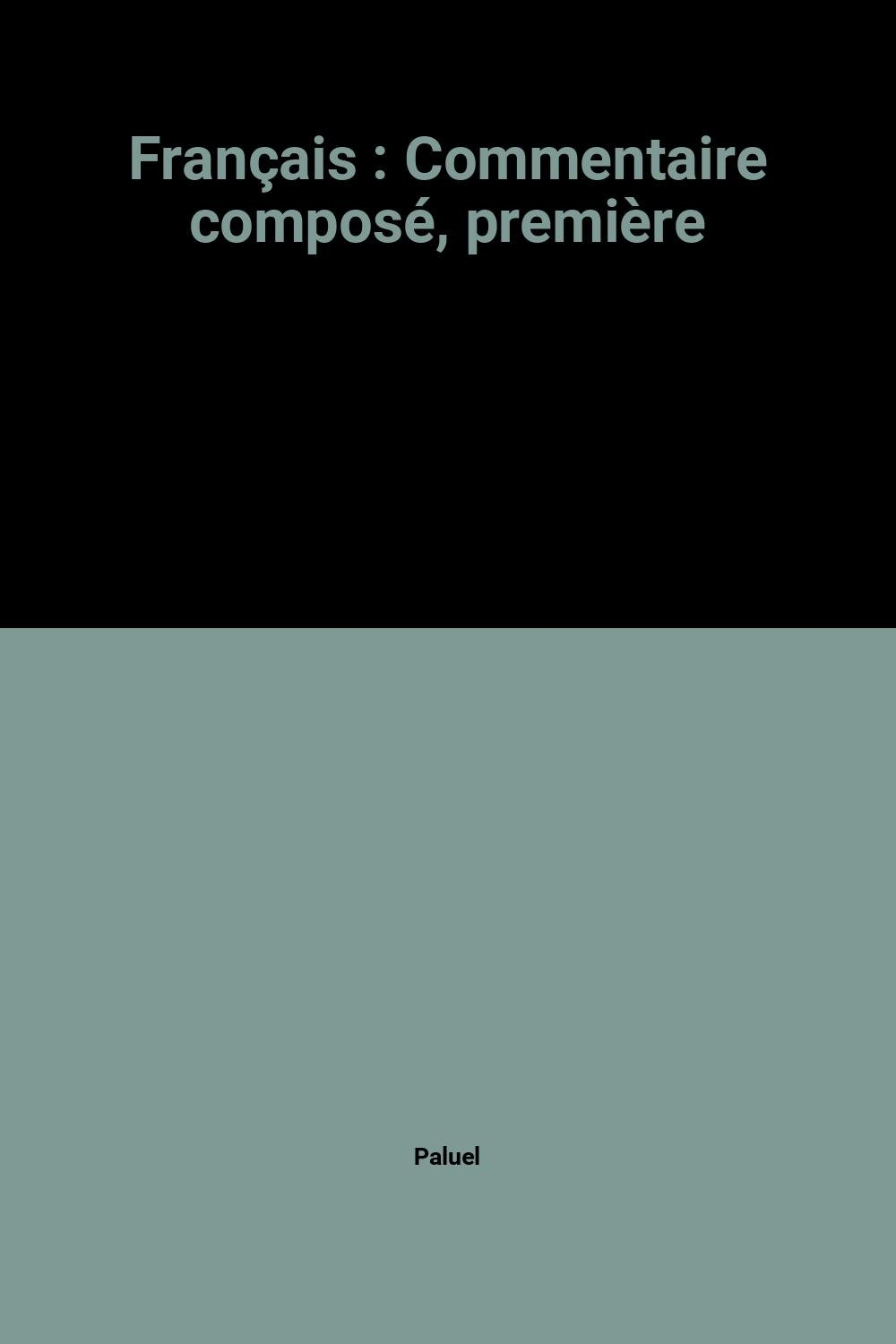 Français, commentaire composé : première