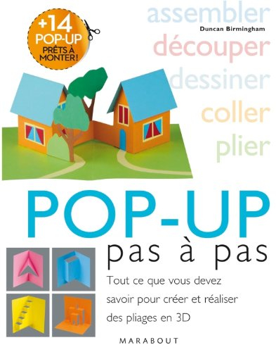 Pop-up pas à pas : tout ce que vous devez savoir pour créer et réaliser des pliages en 3D