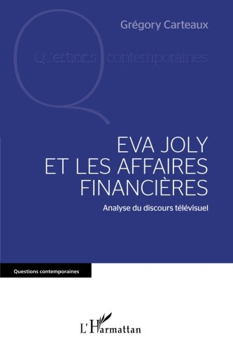 Eva Joly et les affaires financières : analyse du discours télévisuel