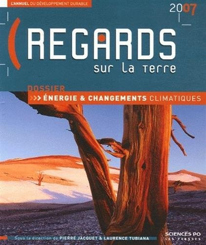 Regards sur la Terre 2007 : l'annuel du développement durable
