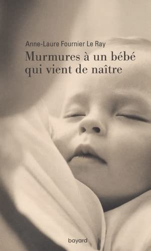Murmures à un bébé qui vient de naître