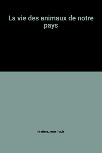 la vie des animaux de notre pays