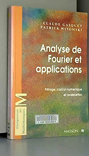 Analyse de Fourier et applications : filtrage, calcul numérique, ondelettes