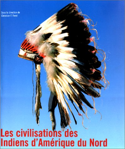 La civilisation des Indiens d'Amérique du Nord