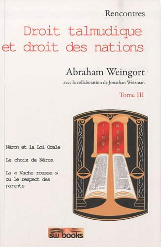Rencontres droit talmudique et droit des nations. Vol. 3
