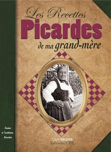 Les recettes picardes de ma grand-mère : cuisine et traditions picardes