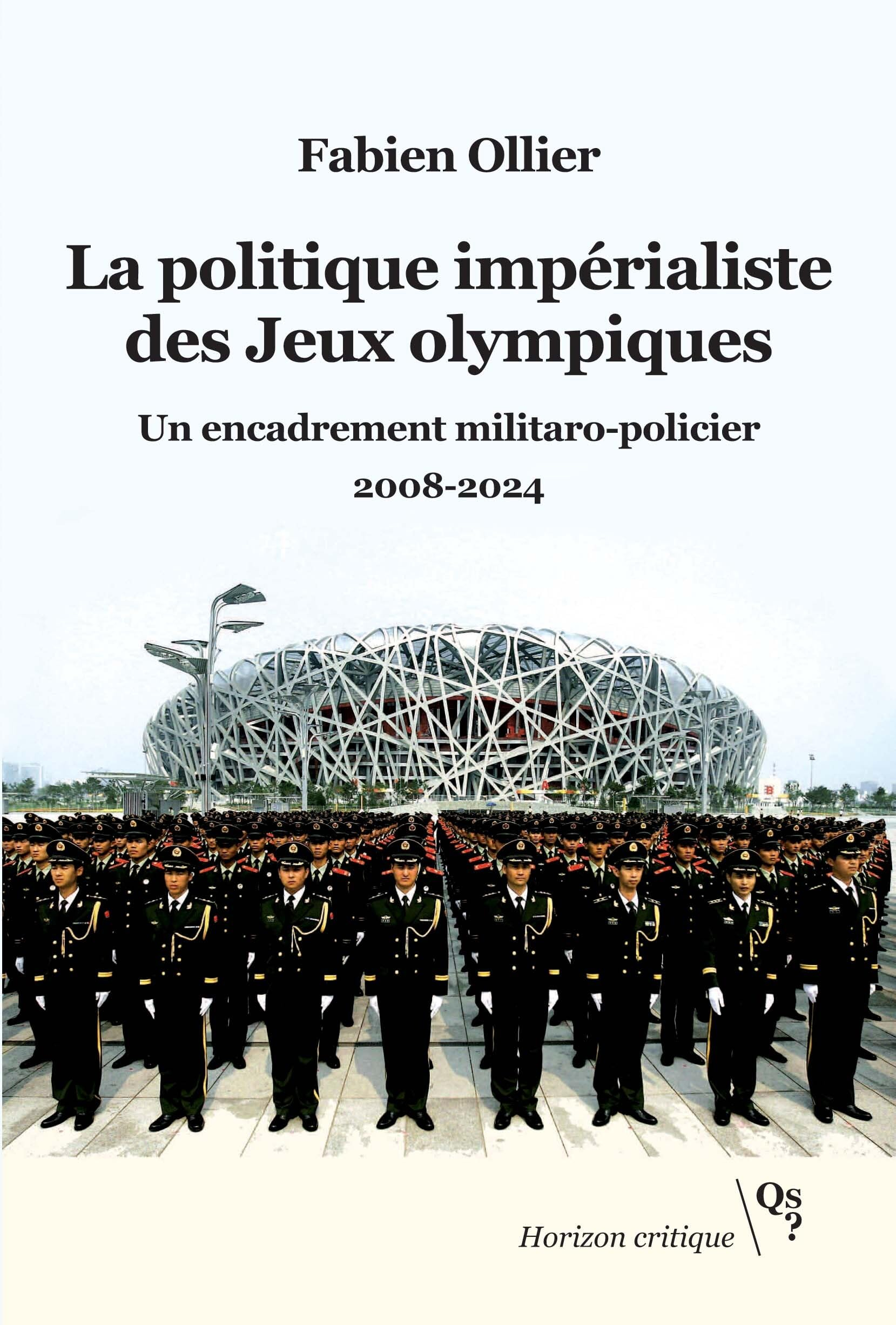 La politique impérialiste des jeux Olympiques : un encadrement militaro-policier : 2008-2024