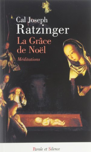 La grâce de Noël : méditations