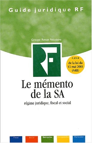 Le mémento de la SA : régime juridique, fiscal et social