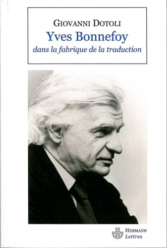 Yves Bonnefoy dans la fabrique de la traduction