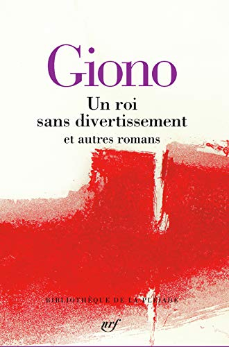 Un roi sans divertissement : et autres romans
