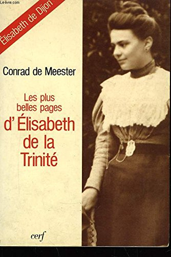 Les plus belles pages d'Elisabeth de la Trinité. La beauté spirituelle
