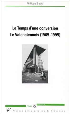 Le temps d'une conversion : le Valenciennois (1965-1995)