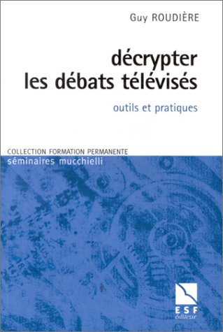 Décrypter les débats télévisés : outils et pratiques