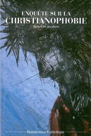 Enquête sur la christianophobie