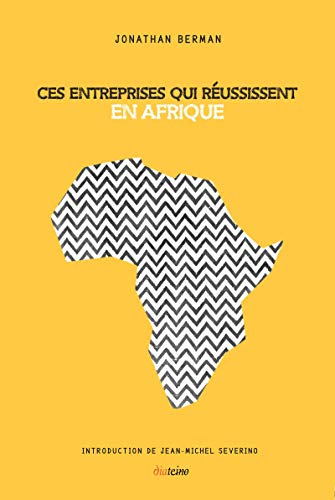 Ces entreprises qui réussissent en Afrique