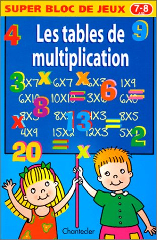 super bloc de jeux : les tables de multiplication 7-8 ans