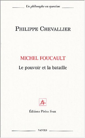 Michel Foucault, le pouvoir et la bataille