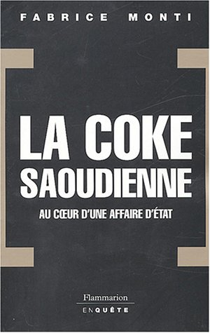 La coke saoudienne : au coeur d'une affaire d'Etat
